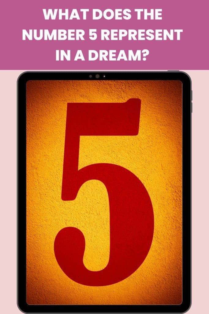 What Does The Number 5 Represent In A Dream