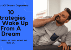 The Art Of Dream Departure: 10 Strategies to Wake Up from a Dream