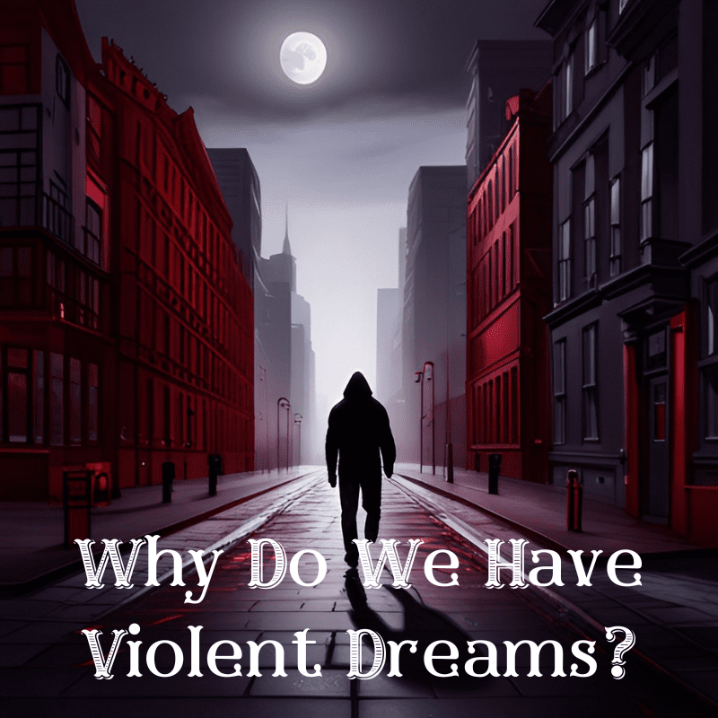 violent dreams