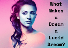 Did You Have A Lucid Dream? What Constitutes A Lucid Dream?