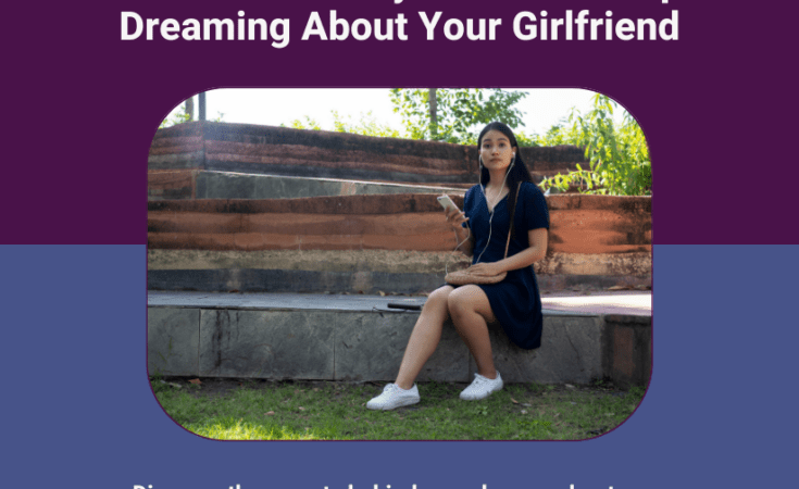 10 Reasons You Are Dreaming About Your Girlfriend