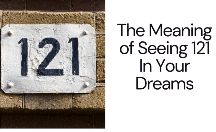 The Number 121 In Dreams: Finding Harmony Through The Symbolism