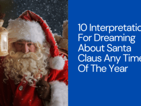 10 Interpretations For Dreaming About Santa Claus Any Time Of Year