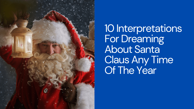 Santa Claus visits in a dream.