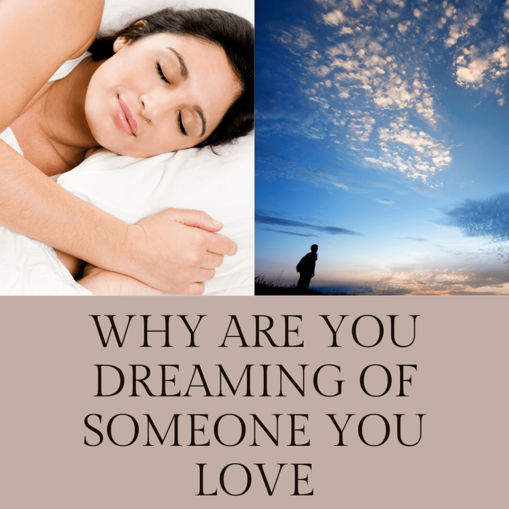 Dreaming of Someone You love