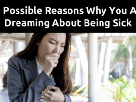 11 Reasons You Are Dreaming About Being Sick